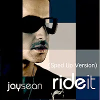Jay Sean — Ride It (Sped Up Version) — обложка